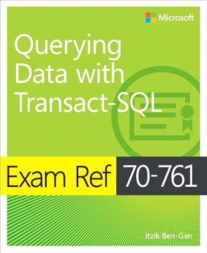 9781509304332: Exam Ref 70-761 Querying Data with Transact-SQL