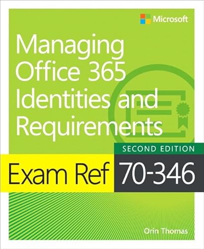 Imagen de archivo de Exam Ref 70-346 Managing Office 365 Identities and Requirements a la venta por Half Price Books Inc.