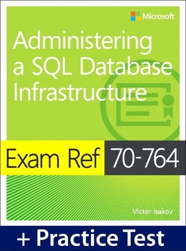 9781509305759: Exam Ref 70-764 Administering a SQL Database Infrastructure with Practice Test