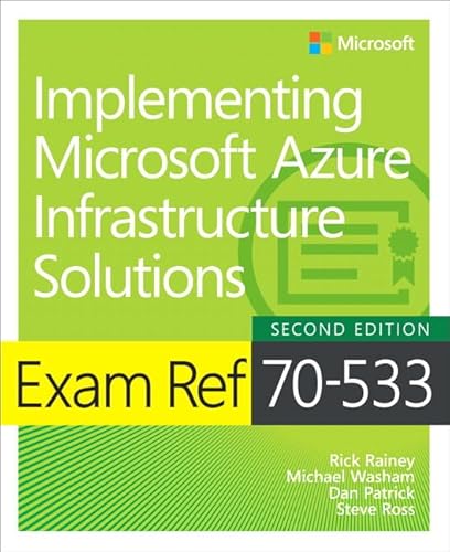 Imagen de archivo de Exam Ref 70-533 Implementing Microsoft Azure Infrastructure Solutions a la venta por Better World Books