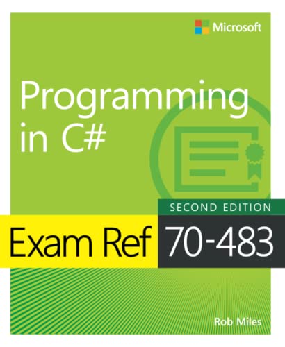 9781509306985: Exam Ref 70-483 Programming in C#