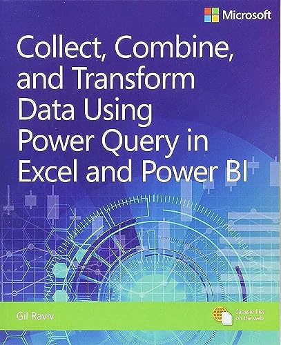 Beispielbild fr Collect, Combine, and Transform Data Using Power Query in Excel and Power BI (Business Skills) zum Verkauf von BooksRun