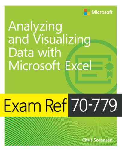 9781509308040: Exam Ref 70-779 Analyzing and Visualizing Data with Microsoft Excel
