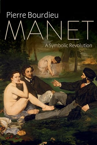 Manet : A Symbolic Revolution - Pierre Bourdieu