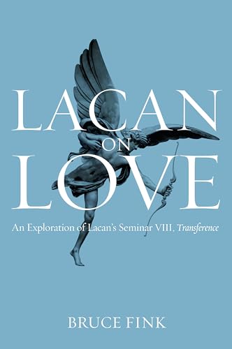 Stock image for Lacan on Love: An Exploration of Lacan's Seminar VIII, Transference for sale by WorldofBooks