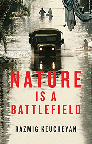 Imagen de archivo de Nature is a Battlefield: Towards a Political Ecology Format: Hardcover a la venta por INDOO