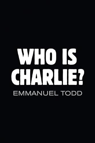 Stock image for Who is Charlie?: Xenophobia and the New Middle Class for sale by Ebooksweb