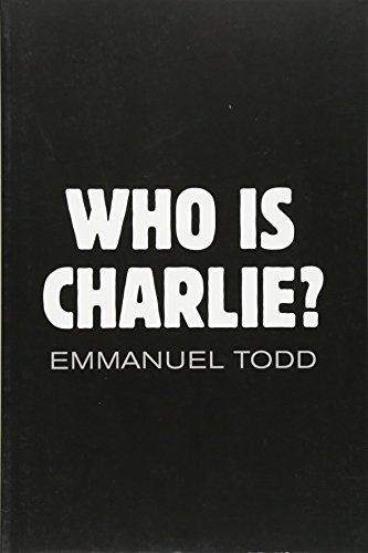 Beispielbild fr Who is Charlie?: Xenophobia and the New Middle Class zum Verkauf von BooksRun
