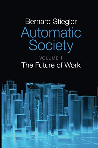 Beispielbild fr Automatic Society, Volume 1: The Future of Work zum Verkauf von BooksRun