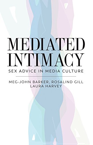 Beispielbild fr Mediated Intimacy: Sex Advice in Media Culture Format: Cloth zum Verkauf von INDOO