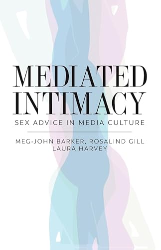 9781509509119: Mediated Intimacy: Sex Advice in Media Culture