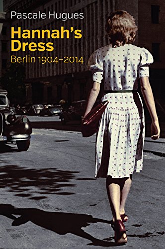 Beispielbild für Hannah's Dress: Berlin 1904 - 2014 zum Verkauf von Discover Books