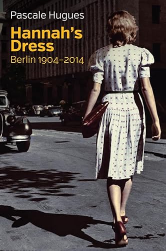 9781509509812: Hannah's Dress: Berlin 1904 - 2014