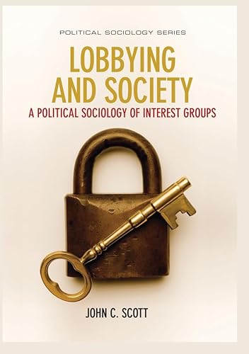 Beispielbild fr Lobbying and Society: A Political Sociology of Interest Groups zum Verkauf von WorldofBooks