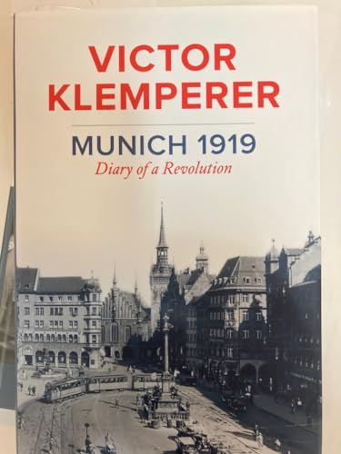 Beispielbild fr Munich 1919: Diary of a Revolution zum Verkauf von WorldofBooks