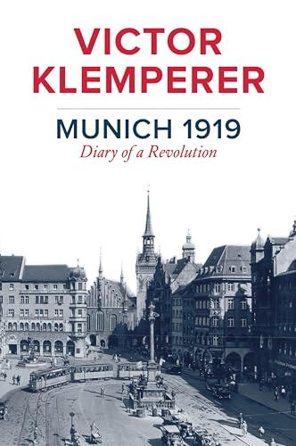 9781509510597: Munich 1919: Diary of a Revolution