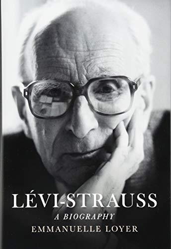 Imagen de archivo de Levi-Strauss: A Biography a la venta por Book House in Dinkytown, IOBA