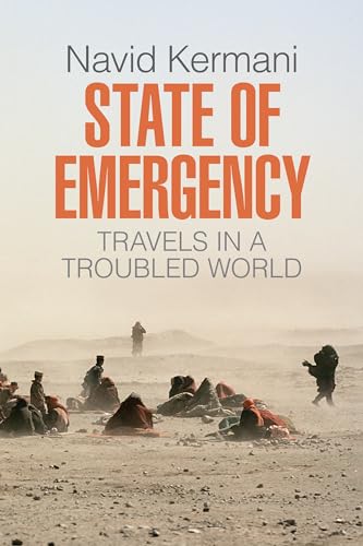 9781509514717: State of Emergency: Travels in a Troubled World