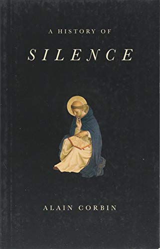 Stock image for A History of Silence for sale by Blackwell's
