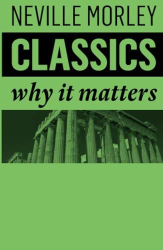 Imagen de archivo de Classics: Why It Matters Format: Paperback a la venta por INDOO