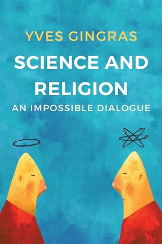 Beispielbild fr Science and Religion: An Impossible Dialogue zum Verkauf von More Than Words