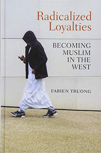 Beispielbild fr Radicalized Loyalties: Becoming Muslim in the West zum Verkauf von Book Deals