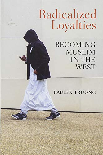 Beispielbild fr Radicalized Loyalties: Becoming Muslim in the West zum Verkauf von HPB-Red