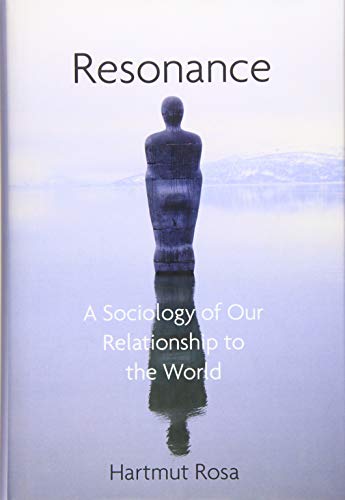 Imagen de archivo de Resonance: A Sociology of Our Relationship to the World a la venta por Smith Family Bookstore Downtown
