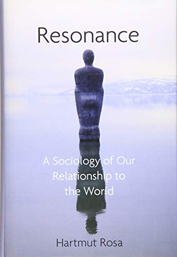 9781509519897: Resonance: A Sociology of Our Relationship to the World