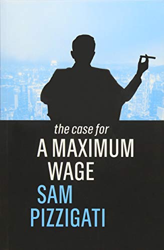 Stock image for The Case for a Maximum Wage for sale by Open Books