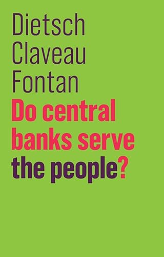 Imagen de archivo de Do Central Banks Serve the People? (The Future of Capitalism) a la venta por WorldofBooks