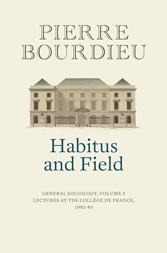 9781509526697: Habitus and Field: General Sociology, Volume 2 (1982-1983) (General Sociology, 2)