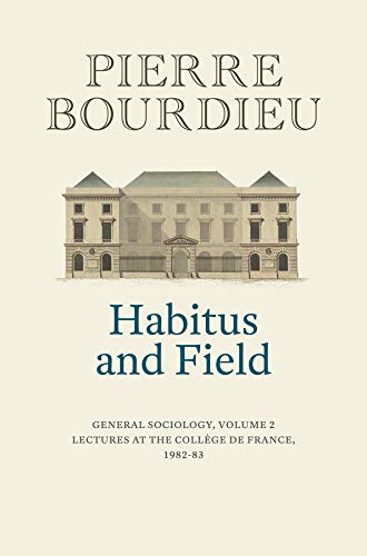 9781509526697: Habitus and Field: General Sociology, Volume 2 (1982-1983) (General Sociology, 2)