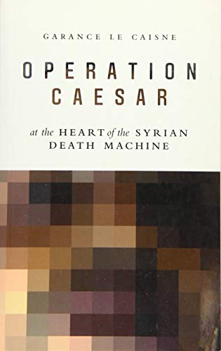 Beispielbild fr Operation Caesar: At the Heart of the Syrian Death Format: Paperback zum Verkauf von INDOO