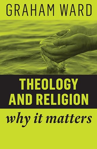 9781509529698: Theology and Religion: Why It Matters