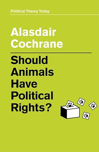 Imagen de archivo de Should Animals Have Political Rights? a la venta por Blackwell's