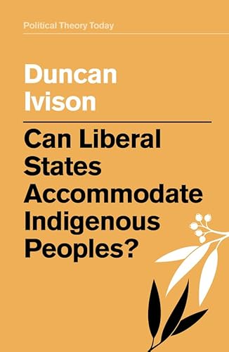 Imagen de archivo de Can Liberal States Accommodate Indigenous Peoples? Format: Paperback a la venta por INDOO