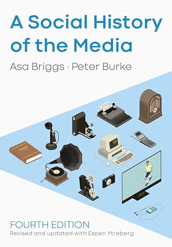 Beispielbild fr A Social History of the Media zum Verkauf von Better World Books