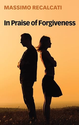 9781509534906: In Praise of Forgiveness