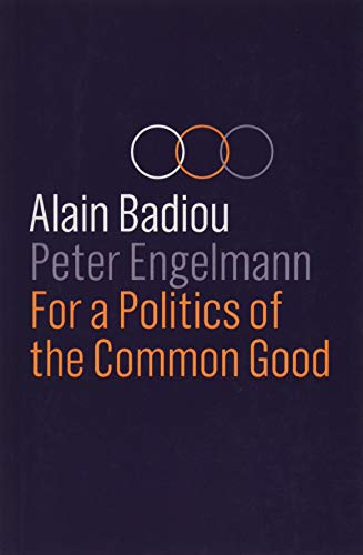 Beispielbild fr For a Politics of the Common Good zum Verkauf von Blackwell's