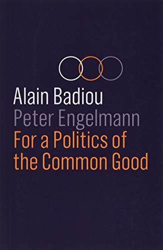 Stock image for For a Politics of the Common Good Format: Paperback for sale by INDOO