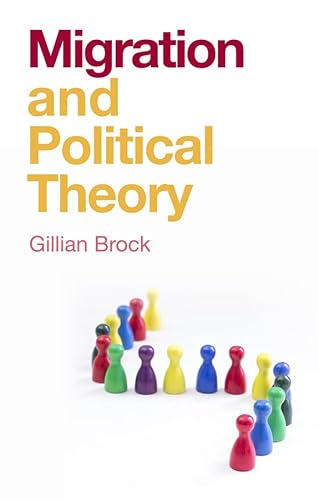 Imagen de archivo de Migration and Political Theory a la venta por WorldofBooks