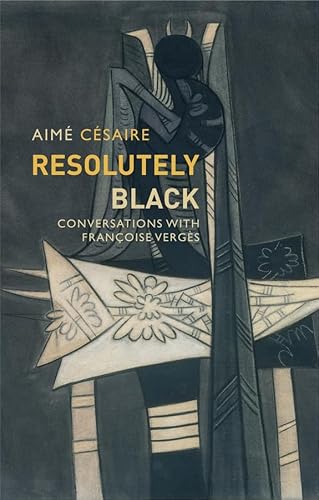 Stock image for Resolutely Black: Conversations with Francoise Verges (Critical South) for sale by Wizard Books