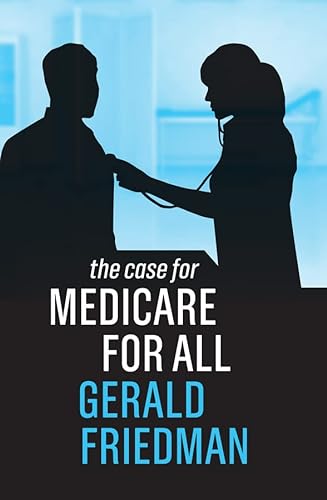 Beispielbild fr The Case for Medicare for All zum Verkauf von Better World Books