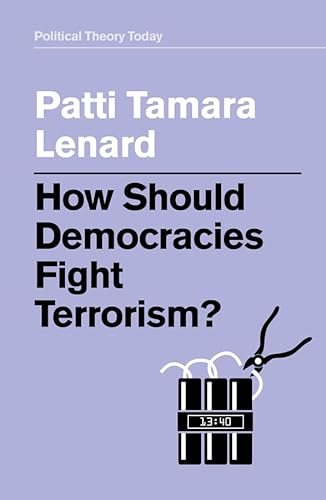 Beispielbild fr How Should Democracies Fight Terrorism? zum Verkauf von Blackwell's