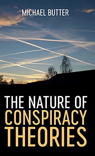 The Nature of Conspiracy Theories - Michael Butter