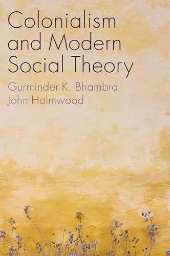 Imagen de archivo de Colonialism and Modern Social Theory a la venta por Blackwell's