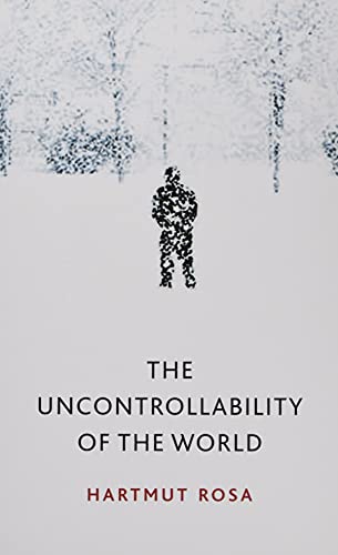 9781509543168: The Uncontrollability of the World