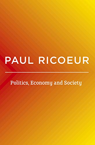9781509543861: Politics, Economy, and Society: Writings and Lectures, Volume 4