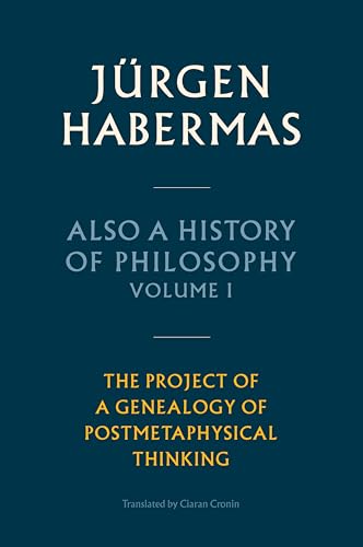 Beispielbild fr Also a History of Philosophy. Volume 1 The Project of a Genealogy of Postmetaphysical Thinking zum Verkauf von Blackwell's